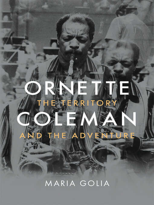 Title details for Ornette Coleman by Maria Golia - Available
